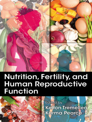 cover image of Nutrition, Fertility, and Human Reproductive Function